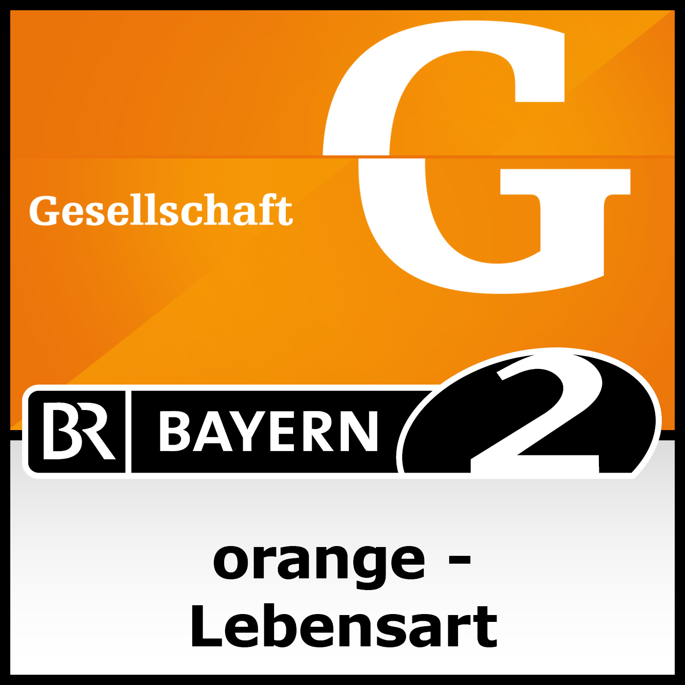 orange - Lebensart - Bayern 2
