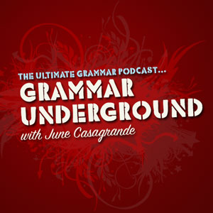 Grammar Underground with June Casagrande