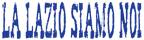 La Lazio Siamo Noi